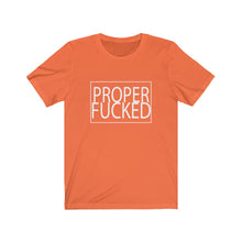 Load image into Gallery viewer, Proper F*cked - Men&#39;s Fitted Short Sleeve Tee
