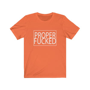 Proper F*cked - Men's Fitted Short Sleeve Tee