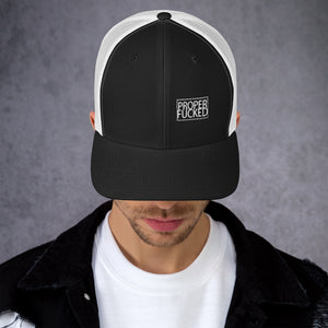 Trucker Cap - Proper F*cked