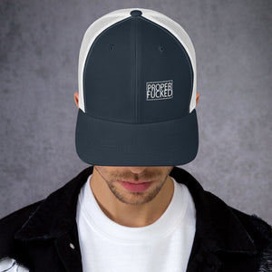 Trucker Cap - Proper F*cked